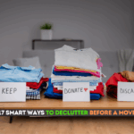 Ways to Declutter Before Moving: Smart Packing, Easy Organization, and Effective Home Cleaning Tips
